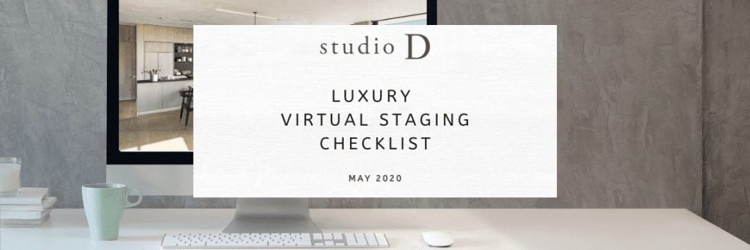 Luxury Virtual Staging Checklist — studio D Home Staging